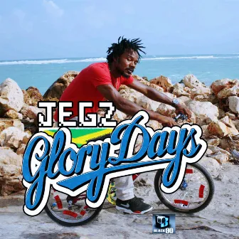 Glory Days - EP by Jegz