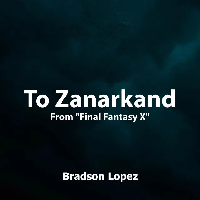 To Zanarkand (From "Final Fantasy X") - Orchestral Cover