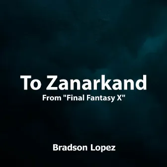 To Zanarkand (From 