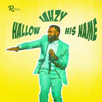 Hallow His Name by Jahzy