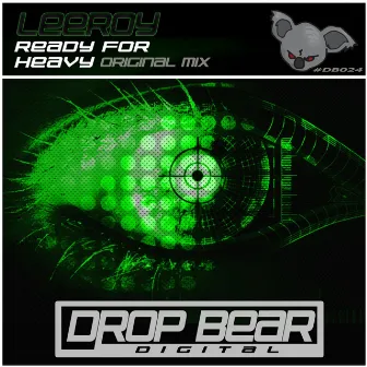 Ready For Heavy by Leeroy