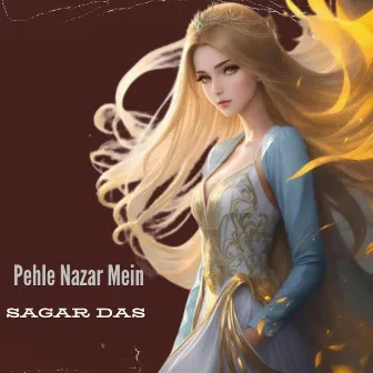 Pehle Nazar Mein by Sagar Das