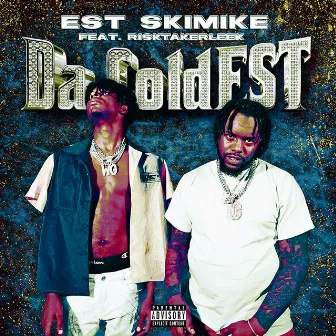 Da ColdEST (feat. RiskTakerLeek) by EST SkiMike