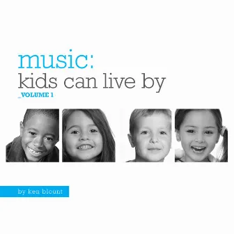 Music Kids Can Live By Vol. 1 by Ken Blount