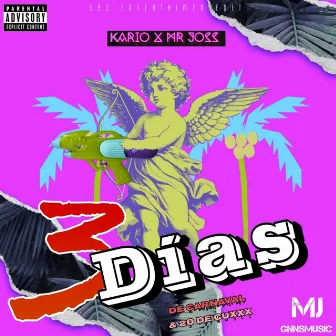 3 Dias by Mr Joss