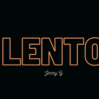 Lento by Jimmy G