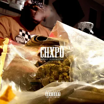 Chxpo by Heavy Don Wayne