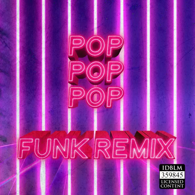 POP POP POP - Funk Remix