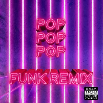 POP POP POP (Funk Remix) by ARTHUR FELIPE