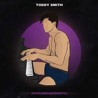 Natalina (Acoustic) by Toddy Smith