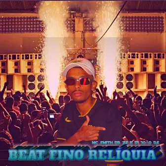 MONTAGEM BEAT FINO RELÍQUIA by Unknown Artist