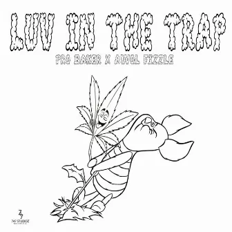 Luv in the Trap by Pro Baker