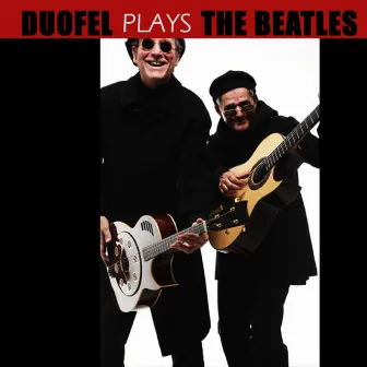 Duofel Plays the Beatles by Duofel