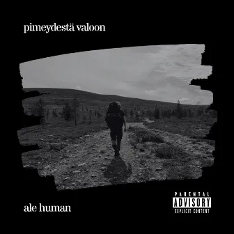 pimeydestä valoon by ale human