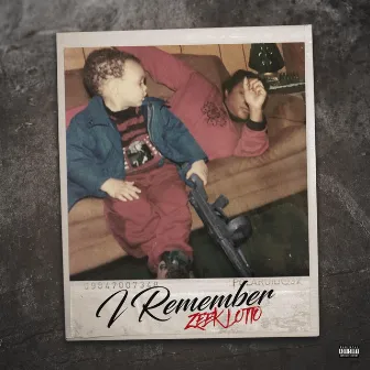 I Remember by Zeek Lotto