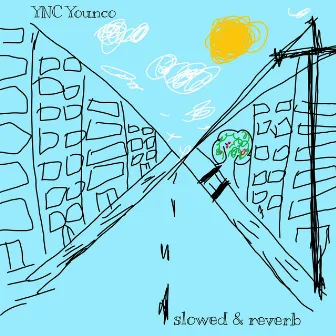 Slowed e Reverb by YNC Younco