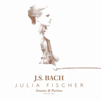 Bach: Sonatas and Partitas by Julia Fischer