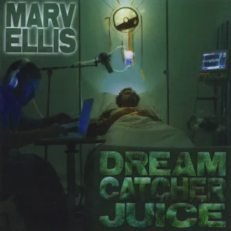 Dream Catcher Juice by Marv Ellis