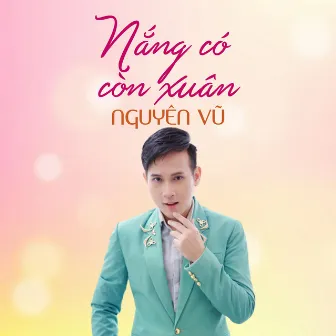 Nắng Có Còn Xuân by Đức Trí