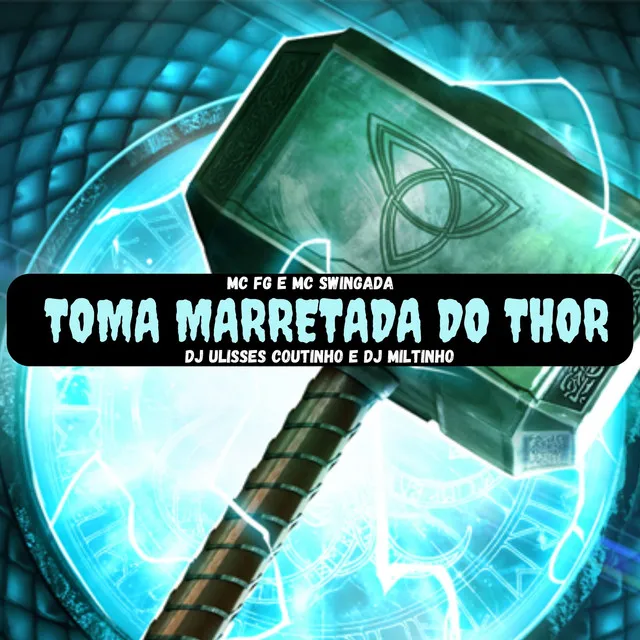 TOMA MARRETADA DO THOR