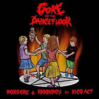 Gore On The Dancefloor by MOONBOY