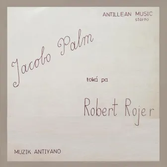 Jacobo Palm Toka Pa Robert Rojer by Robert Rojer