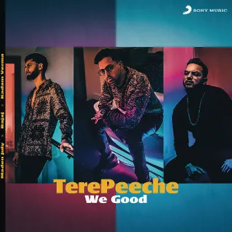 Tere Peeche (We Good) by Bajaj