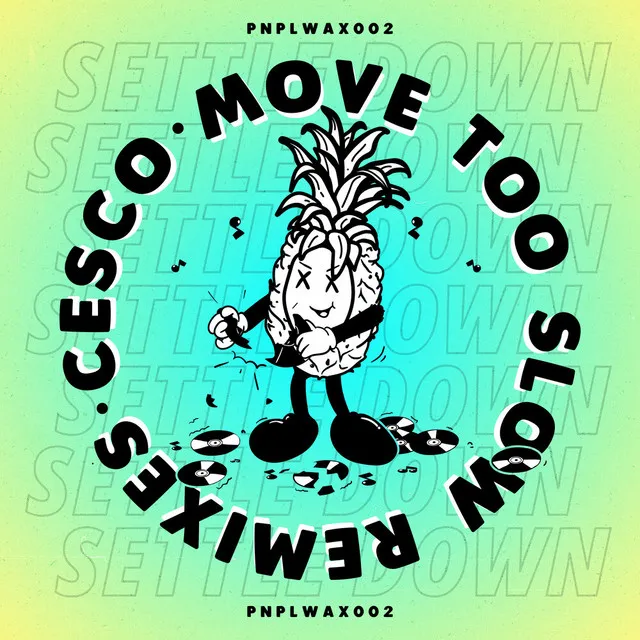 Move Too Slow (Settle Down Remix)