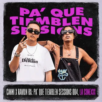 Pa' Que Tiemblen Sessions 004, la Conexxx by Ramun Ra