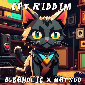 Cat Riddim by Dubaholic