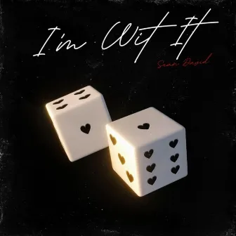 I'm Wit It by Sean David MSX