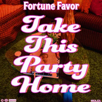 Take This Party Home by Fortune Favor