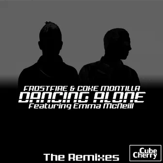 Dancing Alone - The Remixes by Frostfire