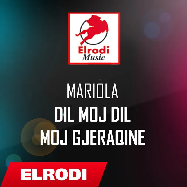 Mariola - Dil moj dil moj gjeraqine