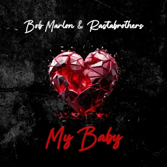 My Baby by Bob Marlon