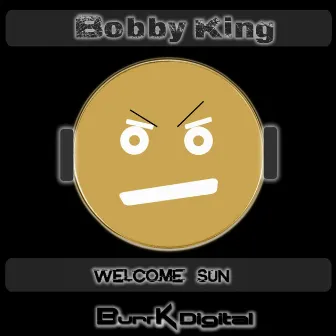 Welcome Sun by Bobby King