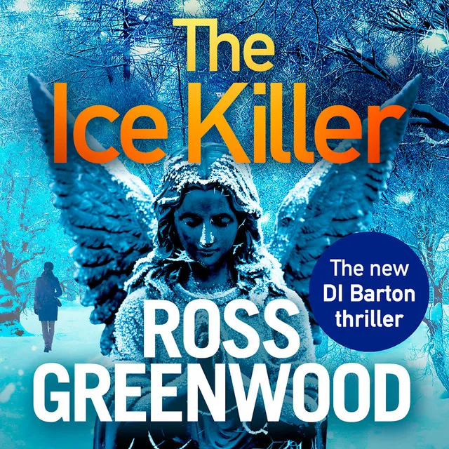 The Ice Killer [The DI Barton Series, Book 3 (Unabridged)]