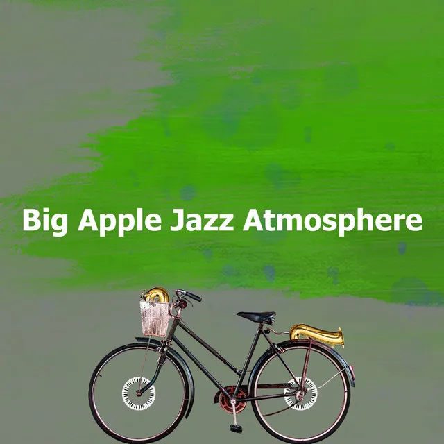 Big Apple Jazz Atmosphere