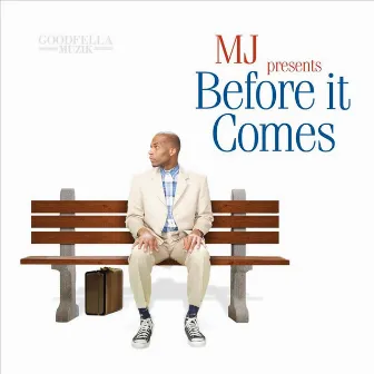 Before It Comes by MJ