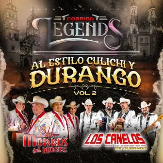 Al Estilo Culichi y Durango , Vol. 2 by Corrido Legends