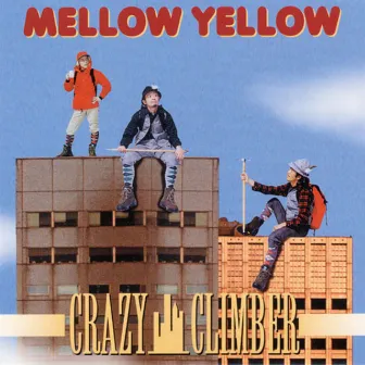 CRAZY CLIMBER by Mellow Yellow