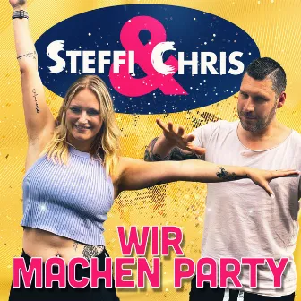 Wir machen Party by Steffi & Chris