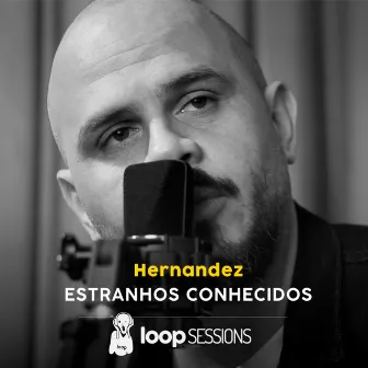 Loop Sessions: Estranhos Conhecidos by Unknown Artist