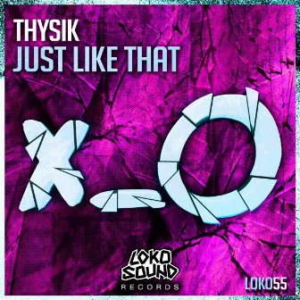 Just Like That by Thysik