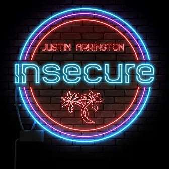 Insecure by Justin Arrington