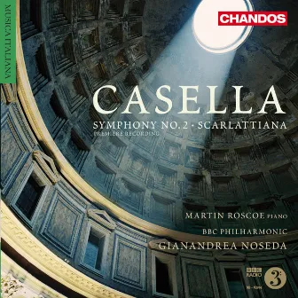 Casella: Symphony No. 2 & Scarlattiana by Alfredo Casella