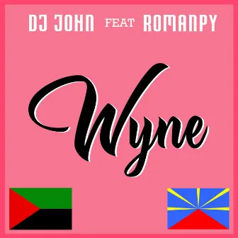 Wyne (Radio Edit) by DJ John