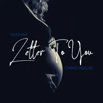 Letter To You by Chino Dollaz