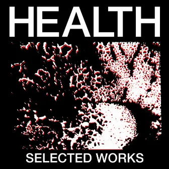 SELECTED WORKS by HEALTH