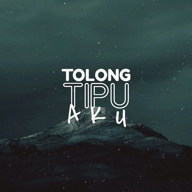 Tolong Tipu Aku